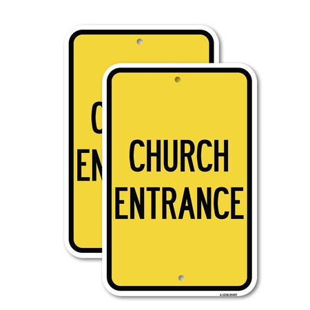 Signmission Church Entrance, 12'' X 18'' 2 Signs, Heavy Gauge Aluminum, 2PK A-1218-2PACK-24457