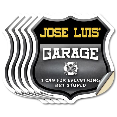 Signmission Jose Luis's Garage I Can Fix Everything But Stupid, 6 inch X 6 inch, Vinyl Decal, 5PK SHI-D-5PACK-6-490-JOSE LUIS