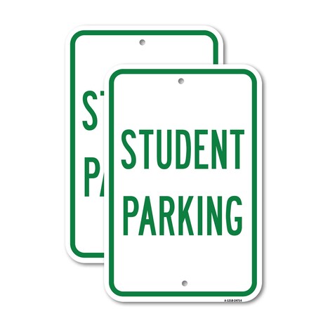 Signmission Student Parking, 18'' X 24'' 2 Signs, Heavy Gauge Aluminum, 2PK A-1824-2PACK-24714