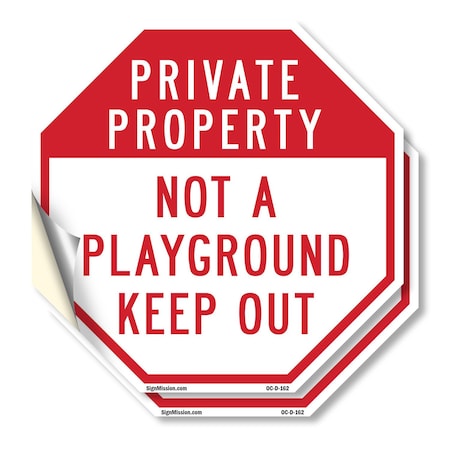 Signmission Private Property Not a Playground K, 6 inch X 6 inch, Vinyl Decal, 2PK OC-D-2PACK-6-162