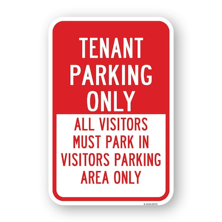 Signmission Tenant Parking Only All Visitors Must Park In Visi Aluminum, 18" x 24", A-1824-24712 A-1824-24712
