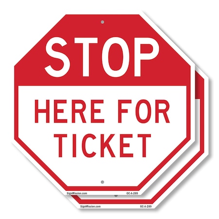 Signmission Stop Here for Ticket, 10 inch X 10 inch, Plastic Sign, 2PK OC-P-2PACK-10-289