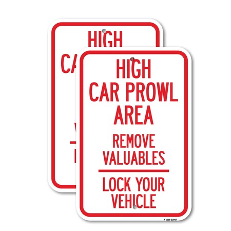 Signmission High Car Prowl Area Remove Valuables Lock Your Vehicle, 18'' X 24'', Heavy Gauge Aluminum, 2PK A-1824-2PACK-23907