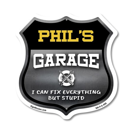 Signmission Phil's Garage I Can Fix Everything But Stupid, 6 Inch X 6 Inch, Plastic Sign SHI-P-6-490-PHIL
