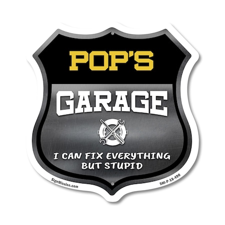 Signmission Pop's Garage I Can Fix Everything But Stupid, 18 Inch X 18 Inch, Plastic Sign SHI-P-18-490-POP