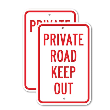 Signmission Private Road Keep Out, 12'' X 18'' 2 Signs, Heavy Gauge Aluminum, 2PK A-1218-2PACK-2879