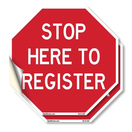 Signmission Stop Here to Register, 10 inch X 10 inch, Vinyl Decal, 2PK OC-D-2PACK-10-336