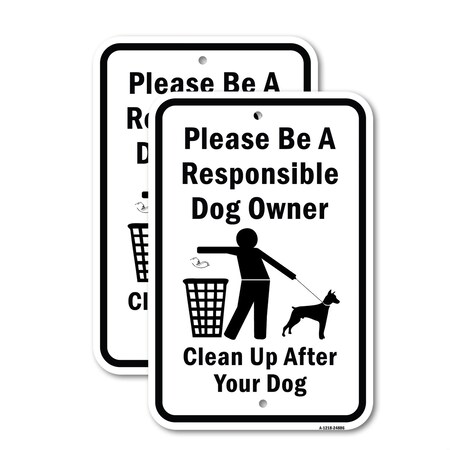 Signmission Please Be A Responsible Dog Owner Clean Up After Y Aluminum, 18" x 24", A-1824-24886 A-1824-24886