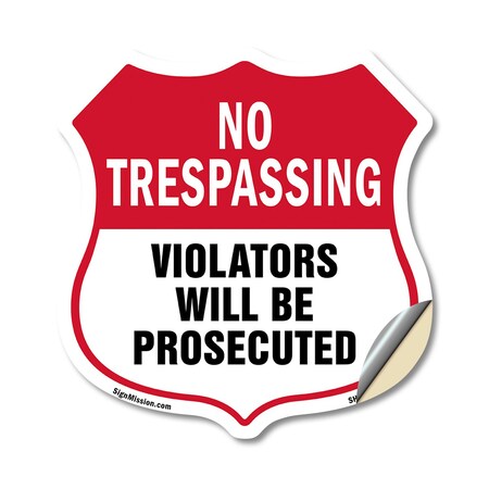 Signmission No Trespassing Shield Sign Violators Wil, 12 Inch X 12 Inch, Vinyl Decal SHI-D-12-418