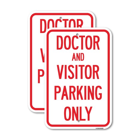 Signmission Doctor and Visitor Parking Only Sign, 12'' X 18'' 2 Signs, Heavy Gauge Aluminum, 2PK A-1218-2PACK-24139