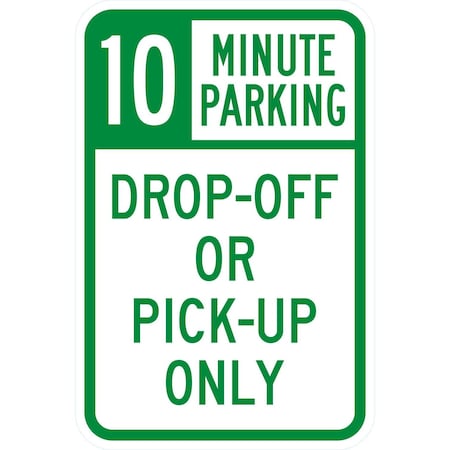 Lyle 10 Minute Parking Drop-Off or Pick-Up Only, 12x18, Engineer Grade, White G-3520-EG_12x18