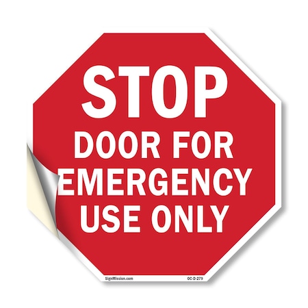 Signmission Stop Door for Emergency Use Only, 10 Inch X 10 Inch, Vinyl Decal OC-D-10-279