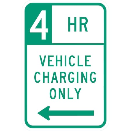 Lyle 4 HR Vehicle Charging Only w/left arrow, 12x18, High Intensity Prismatic, White G-4280-HI_12x18