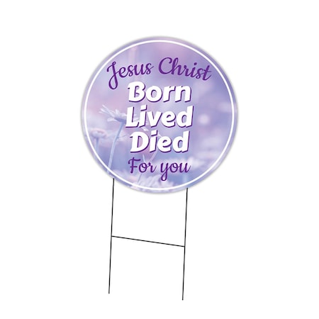 Signmission Jesus Died For You Double Sided Corrugated Plastic Circle Yard Sign C-24-CIR-DS-WS-Jesus died for you