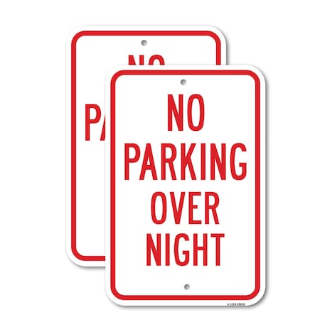 Signmission No Parking Overnight, 12'' X 18'' 2 Signs, Heavy Gauge Aluminum, 2PK A-1218-2PACK-25016
