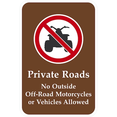 Lyle Private Roads No Outside Off-Road Motorcycles or, 12x18, Non-Reflective, White G-4500-NA_12x18