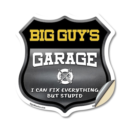 Signmission Big Guy's Garage I Can Fix Everything But Stupid, 18 Inch X 18 Inch, Vinyl Decal SHI-D-18-490-BIG GUY