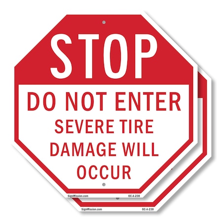 Signmission Stop Do Not Enter Severe Tire Damag, 18 inch X 18 inch, Plastic Sign, 2PK OC-P-2PACK-18-238