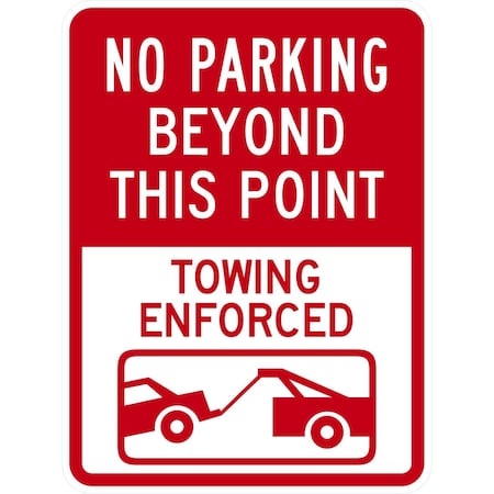 Lyle No Parking Beyond This Point Towing Enforced with, 18x24, Engineer Grade, White G-10031-EG_18x24
