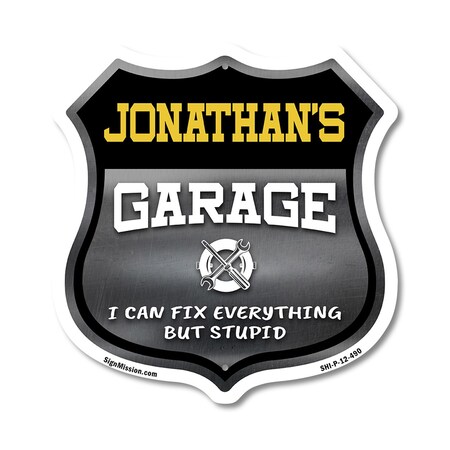 Signmission Jonathan's Garage I Can Fix Everything But Stupid, 12 Inch X 12 Inch, Plastic Sign SHI-P-12-490-JONATHAN