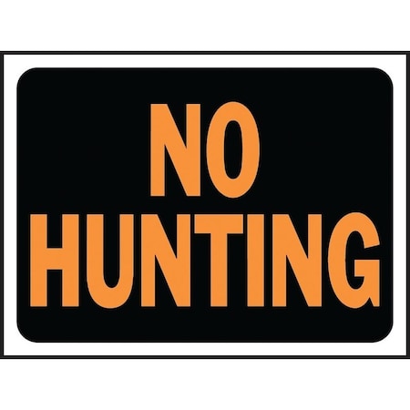 Hy-Ko Hy-Glo Series Identification Sign, No Hunting, Fluorescent Orange Legend, Plastic 3021