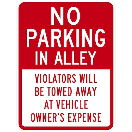Lyle No Parking in Alley Violators Will Be Towed Away At, 18x24, Non-Reflective, White G-11045-NA_18x24