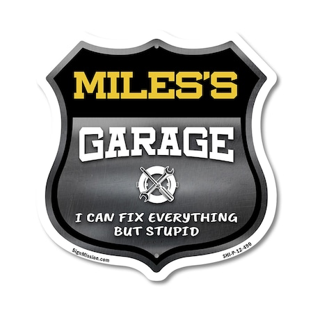 Signmission Miles's Garage I Can Fix Everything But Stupid, 12 Inch X 12 Inch, Plastic Sign SHI-P-12-490-MILES