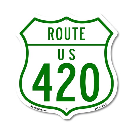 Signmission Route Marker Shield Sign Us 420, 12 Inch X 12 Inch, Plastic Sign SHI-P-12-477