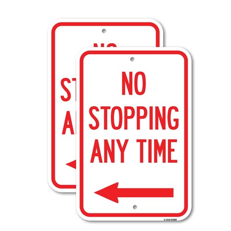 Signmission No Stopping Anytime with Arrow, 18'' X 24'' 2 Signs, Heavy Gauge Aluminum, 2PK A-1824-2PACK-23582