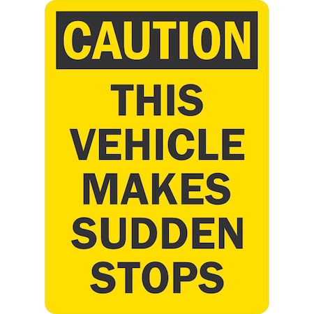 Lyle Caution This Vehicle Makes Sudden Stops, 10x14, Non-Reflective, Yellow G-1125-NA_10x14