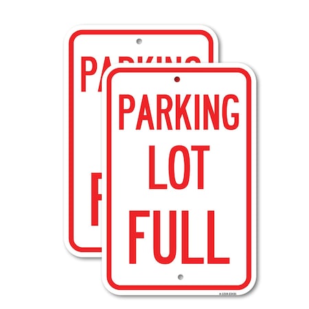 Signmission Parking Lot Full 1, 18'' X 24'' 2 Signs, Heavy Gauge Aluminum, 2PK A-1824-2PACK-23431