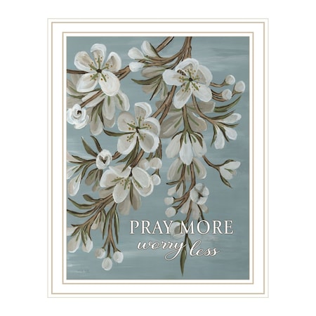 Homeroots Pray More Worry Less White Framed Print Wall Art 529692