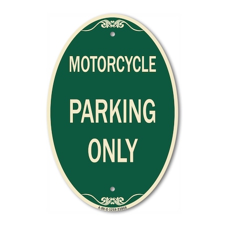 Signmission Motorcycle Parking Only, 12 Inch X 18 Inch Architectural Oval, Heavy Gauge Aluminum A-OV-G-1218-23868