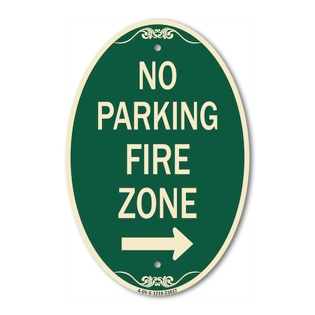 Signmission No Parking Fire Zone with Right Arrow, 12 Inch X 18 Inch Architectural Oval, Heavy Gauge Aluminum A-OV-G-1218-23617