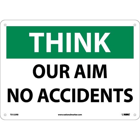 Nmc Think Our Aim No Accidents Sign, TS122RB TS122RB