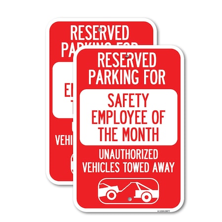 Signmission Reserved Parking for Safety Employee of the Month Unaut, 12'' X 18'', Heavy Gauge Aluminum, 2PK A-1218-2PACK-23077