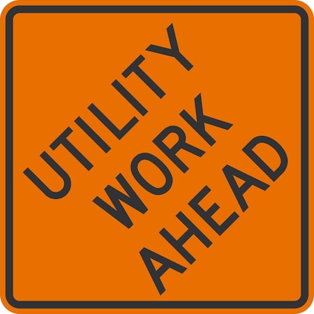 Lyle W21-7, Utility Work Ahead, 36x36, Engineer Grade, Orange G-15982-EG_36x36