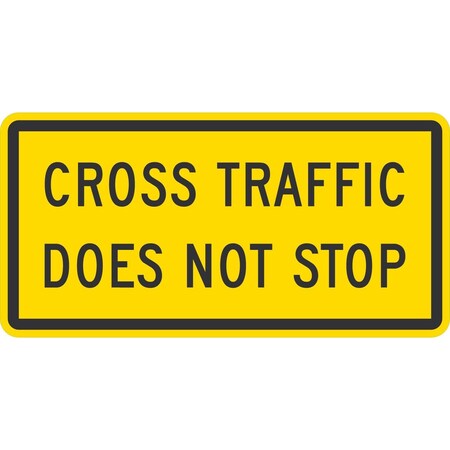 Lyle W4-4P, Cross Traffic Does Not Stop, 36x18, High Intensity Prismatic, Yellow G-15802-HI_36x18