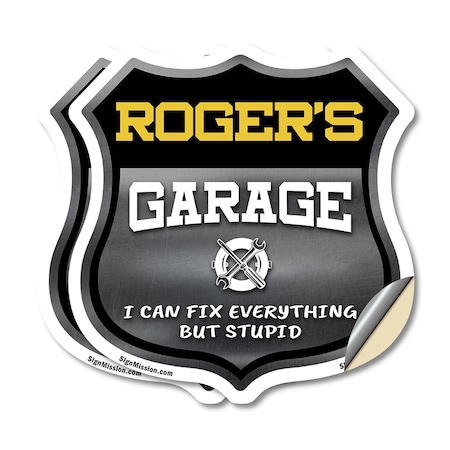 Signmission Roger's Garage I Can Fix Everything But Stupid, 6 inch X 6 inch, Vinyl Decal, 2PK SHI-D-2PACK-6-490-ROGER