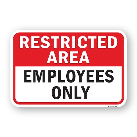 Signmission Restricted Area Employees Only, Heavy-Gauge Aluminum, 18" H, A-1824-24763 A-1824-24763
