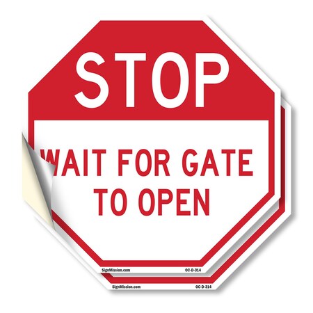 Signmission Stop Wait for Gate to Open, 10 inch X 10 inch, Vinyl Decal, 2PK OC-D-2PACK-10-314