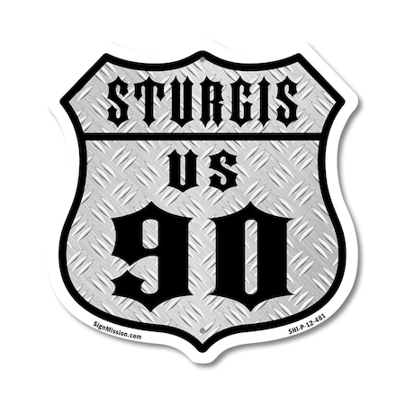 Signmission Sturgis Us 90, 12 Inch X 12 Inch, Plastic Sign SHI-P-12-481