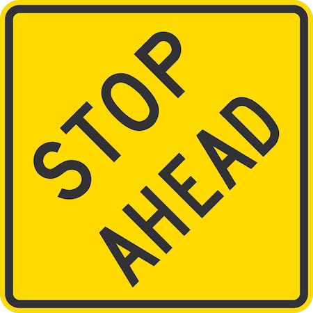 Lyle LW3-1A, Stop Ahead (Wording), 24x24, Diamond Grade, Yellow G-12310-DG_24x24