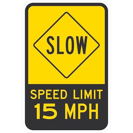Lyle Slow, Speed Limit 15 MPH, 12x18, Engineer Grade, Yellow G-3492-EG_12x18