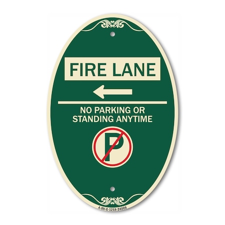 Signmission Fire Lane - No Parking or Standing Anytime W, 12 In X 18 In Architectural, Heavy Gauge Aluminum A-OV-G-1218-24008