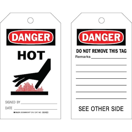 Brady Safety Tag HOT SIGNED BY___DATE___ Paper 7x4 Black, Red on White 100/PK, 100PK 86706