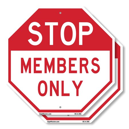 Signmission Stop Members Only, 10 inch X 10 inch, Aluminum Metal Signs, 2PK OC-A-2PACK-10-306