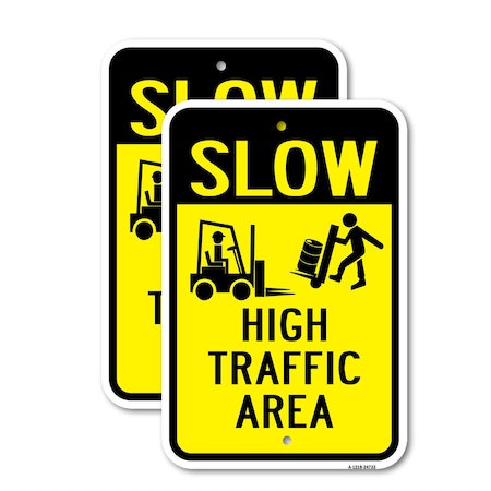 Signmission Slow High Traffic Area, 18'' X 24'' 2 Signs, Heavy Gauge Aluminum, 2PK A-1824-2PACK-24733