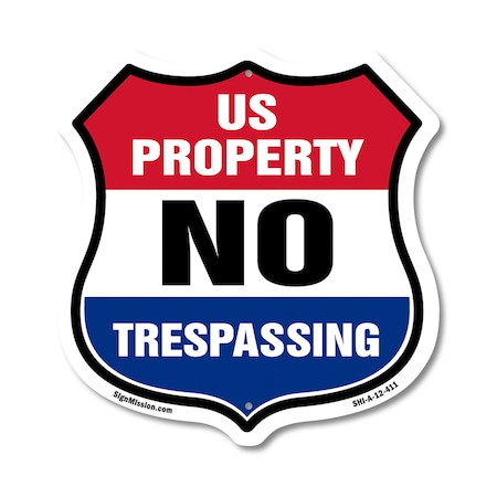 Signmission No Trespassing Shield Sign U.S. Property, 12 Inch X 12 Inch, Aluminum Metal Sign SHI-A-12-411