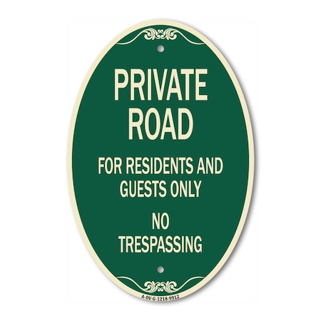 Signmission Private Road For Residents And Guests Only No, 12 In X 18 In Architectural, Heavy Gauge Aluminum A-OV-G-1218-9912